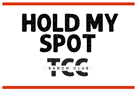 Ranch Club Hold My Spot