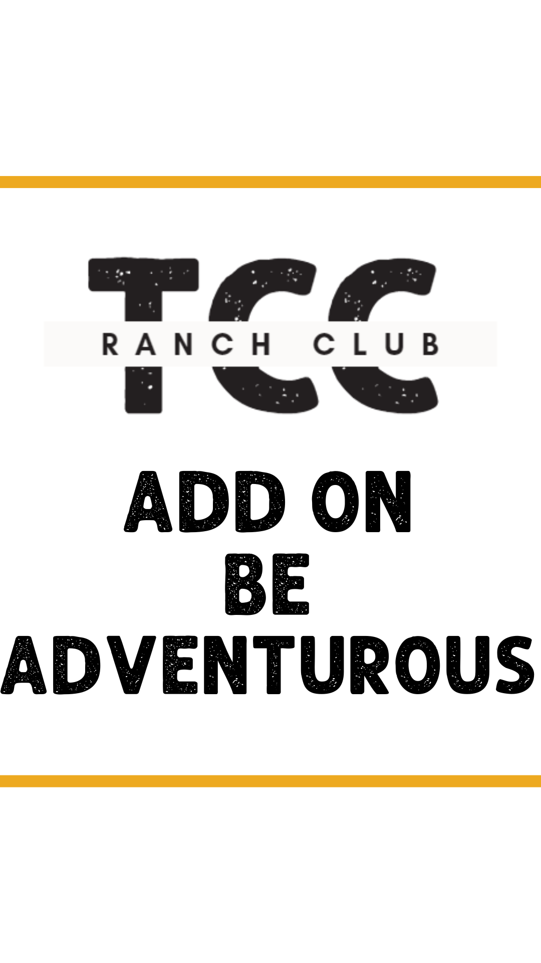 Ranch Club Add On - Be Adventurous