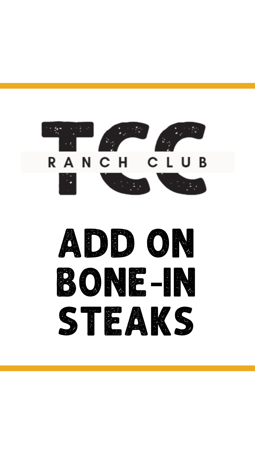 Ranch Club Add On - Bone In Steaks