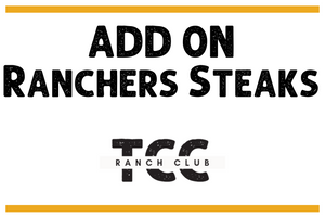 Ranch Club Add On - Rancher's Steaks